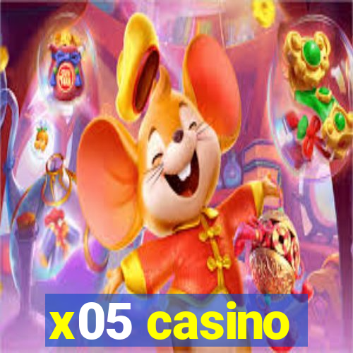 x05 casino